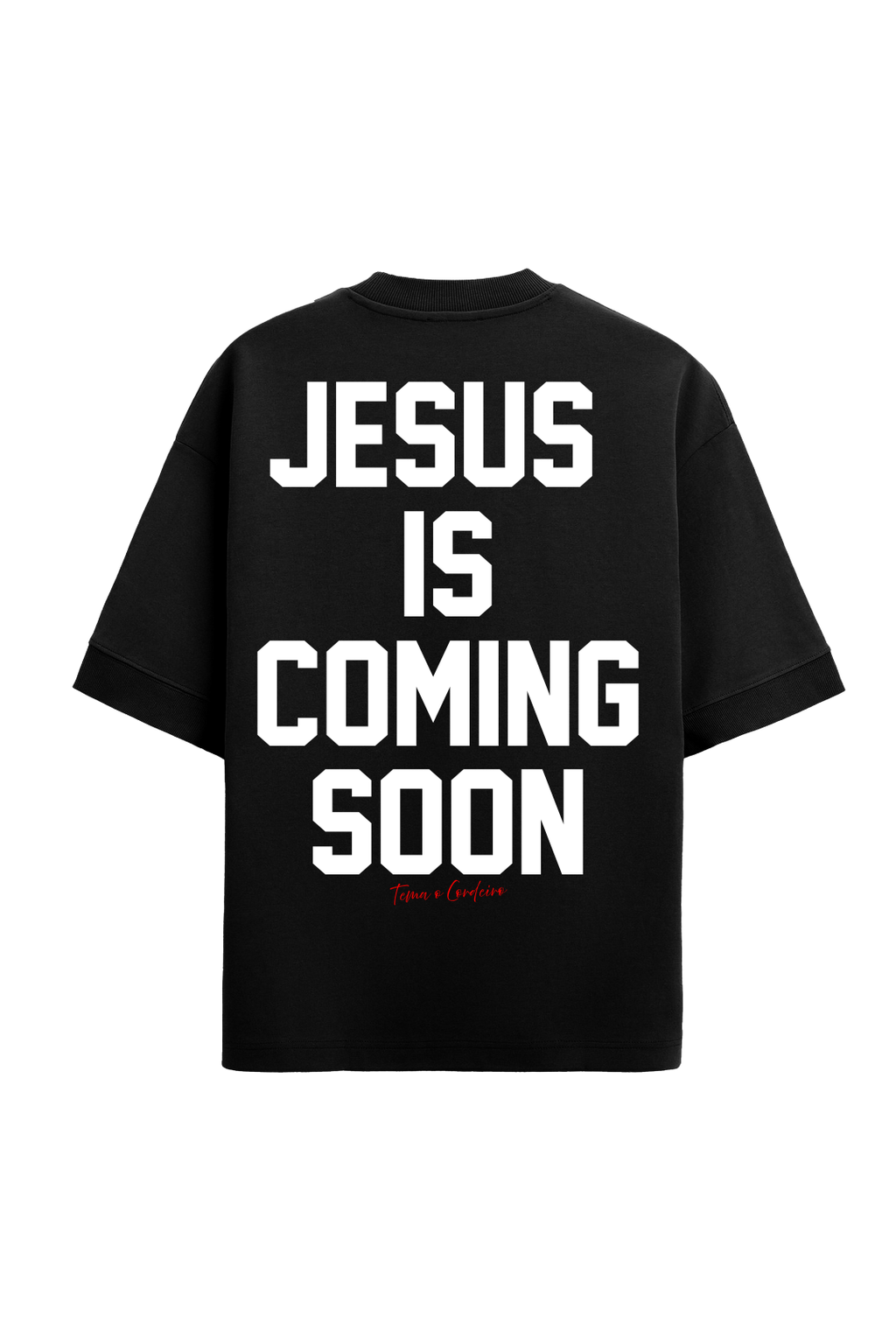 T-Shirt Jesus Is Coming Soon